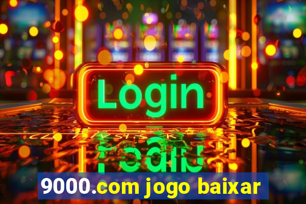 9000.com jogo baixar